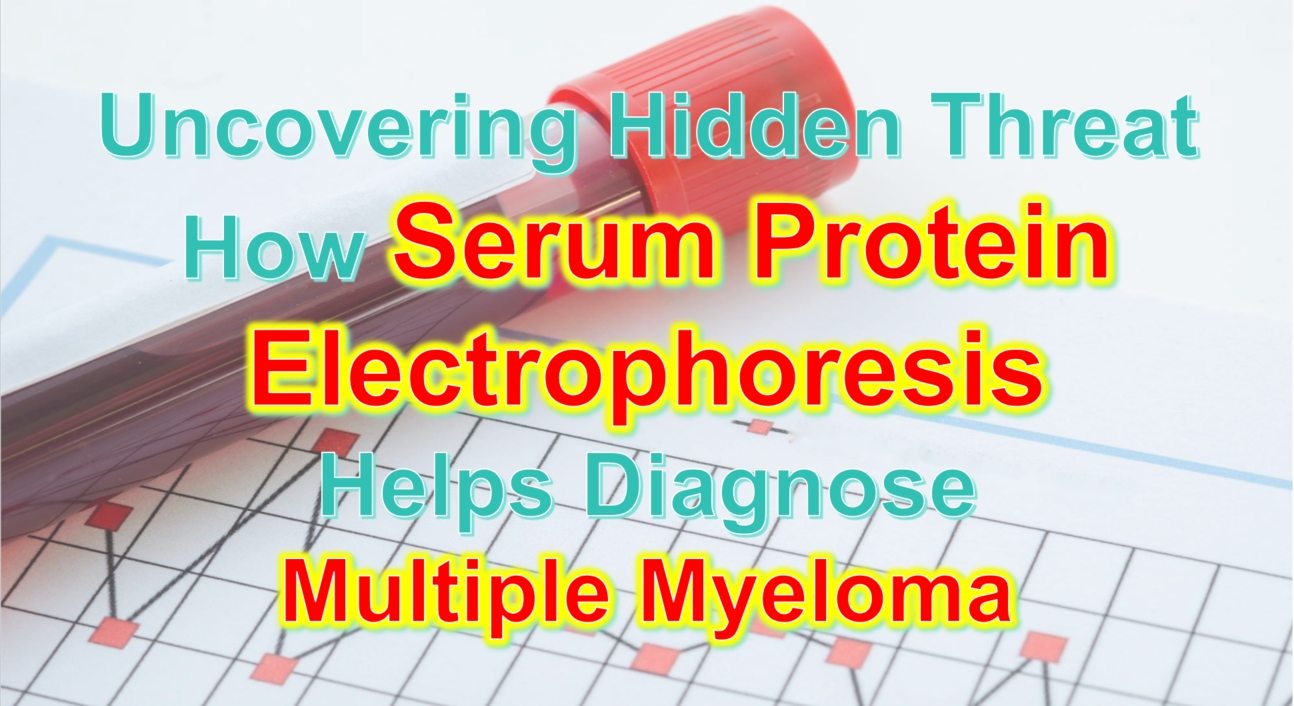 Serum Protein Electrophoresis