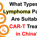 What Types of Lymphoma Patients Are Suitable for CAR-T Treatment in China？