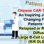 **Patient Story | Chinese CAR-T Therapy: An Inspiring Journey of Changing Fate for Patients with Relapsed or Refractory Diffuse Large B-Cell Lymphoma (R/R DLBCL)**